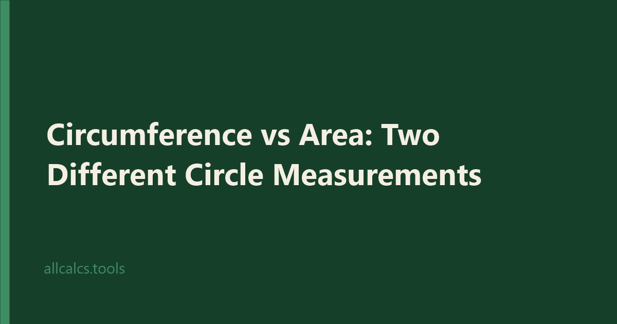 Circumference vs Area: Two Different Circle Measurements
