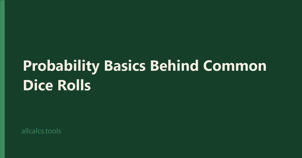 Probability Basics Behind Common Dice Rolls
