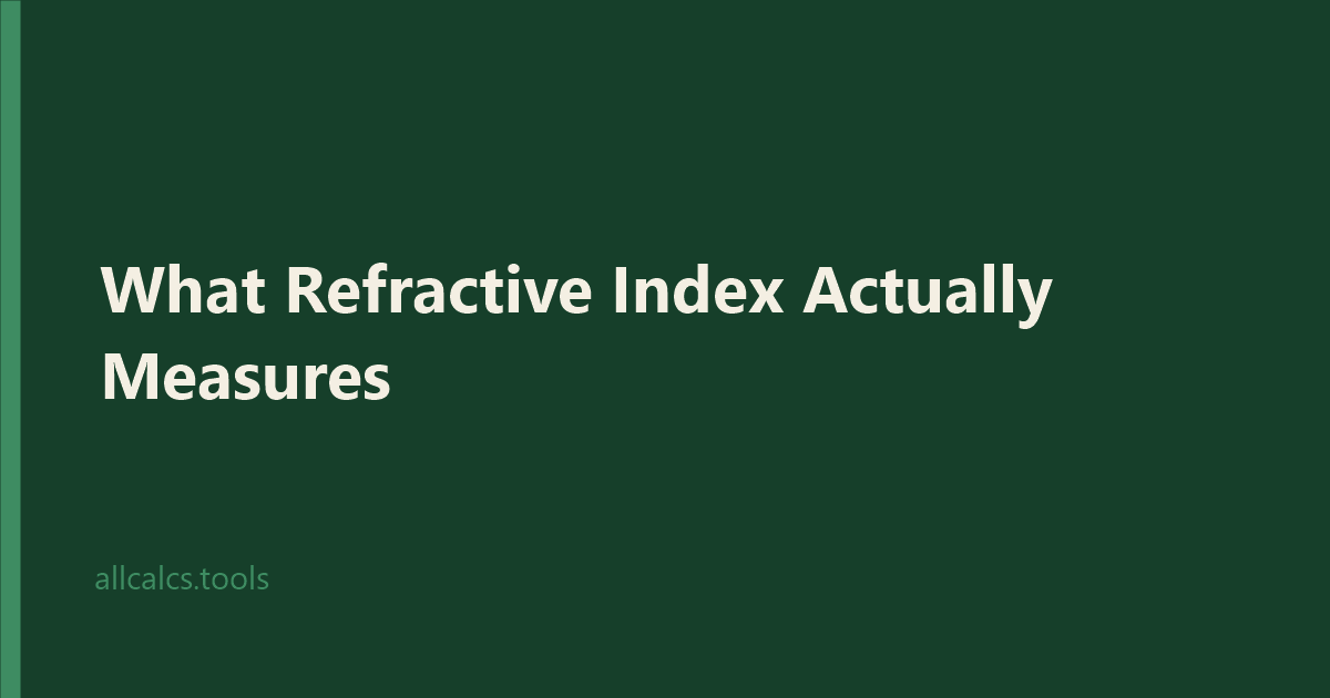 What Refractive Index Actually Measures