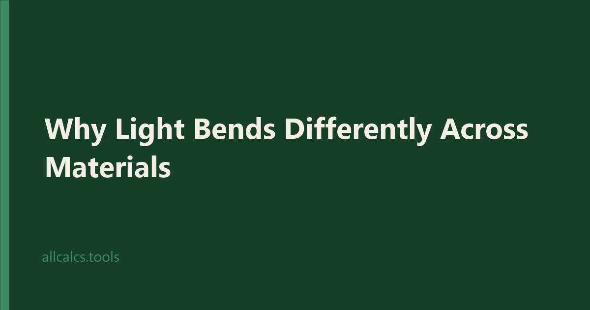 Why Light Bends Differently Across Materials