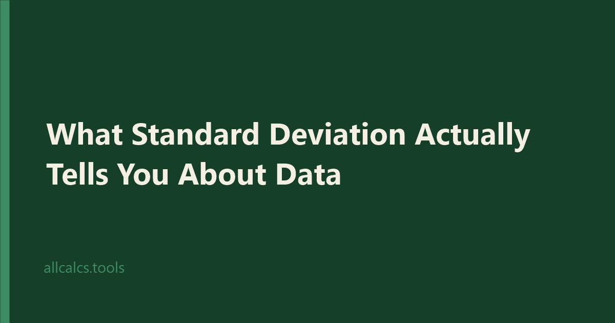 What Standard Deviation Actually Tells You About Data