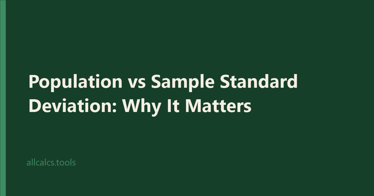 Population vs Sample Standard Deviation: Why It Matters
