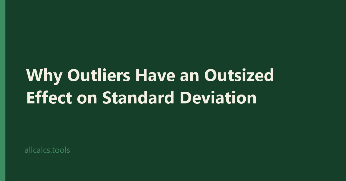 Why Outliers Have an Outsized Effect on Standard Deviation