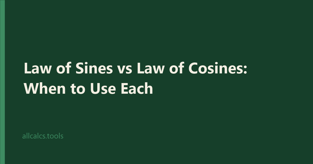 Law of Sines vs Law of Cosines: When to Use Each