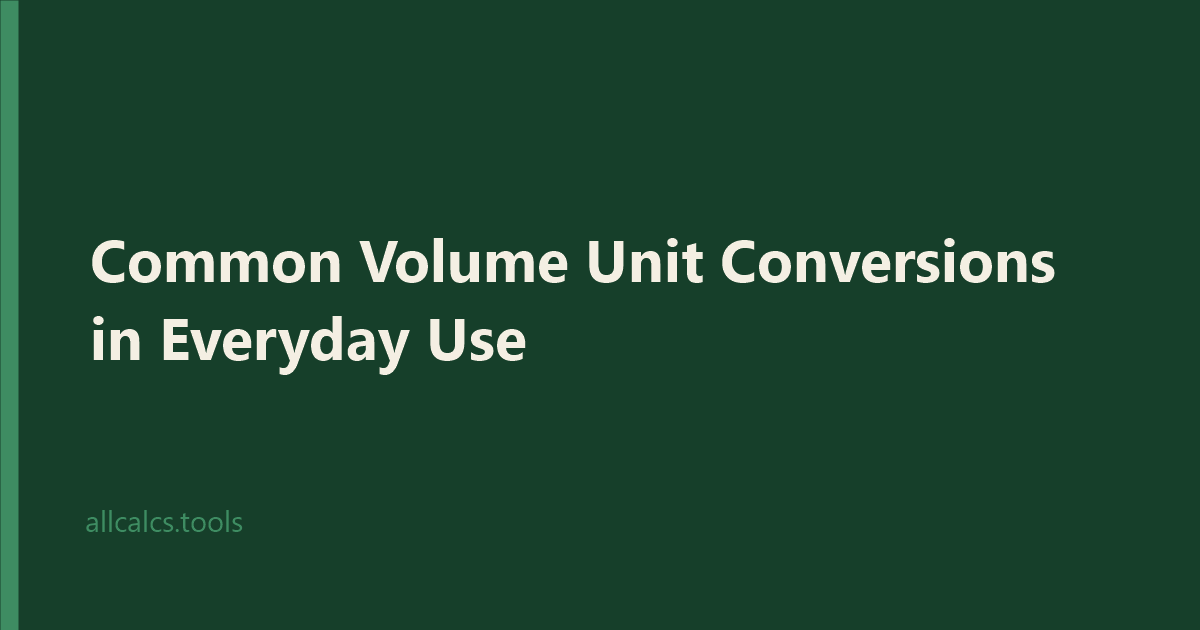 Common Volume Unit Conversions in Everyday Use